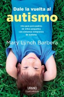 Dale-vuelta-al-autismo-Una-guia-p-padres-niños-peq-sintomas-autismo-9788417694685