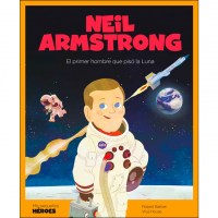 Neil-Armstrong-Primer-hombren-luna-Colec-Mis-pequeños-heroes-9788417822224