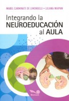 INTEGRANDO-NEUROEDUCACION-AL-AULA-9789876670616